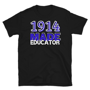 1914 MADE EDUCATOR - Short-Sleeve Unisex T-Shirt