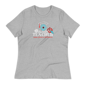 DISTANCE LEARNING TEACHER - Women's Relaxed T-Shirt