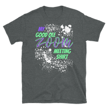 Load image into Gallery viewer, My Good Ole Zoom Meeting Tee - Short-Sleeve Unisex T-Shirt
