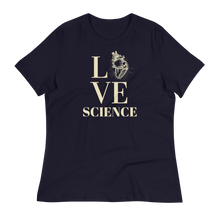 Load image into Gallery viewer, LOVE SCIENCE - Women&#39;s Relaxed T-Shirt
