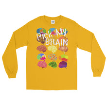 Load image into Gallery viewer, LSS - PICK MY BRAIN - Long Sleeve Shirt
