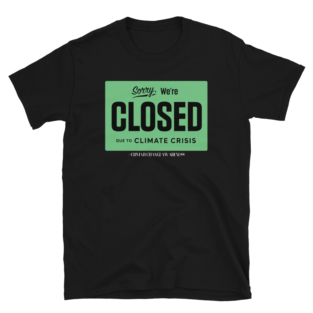 SORRY, WE'RE CLOSED -  Short-Sleeve Unisex T-Shirt