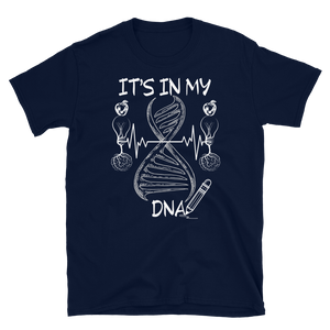 IT'S IN MY DNA - Short-Sleeve Unisex T-Shirt