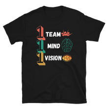 Load image into Gallery viewer, 1 TEAM...1 MIND...1 VISION - Short-Sleeve Unisex T-Shirt
