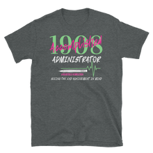 Load image into Gallery viewer, 1908 ADMINISTRATOR - Short-Sleeve Unisex T-Shirt
