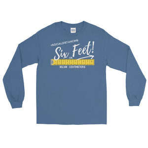 LSS - SIX FEET! - Long Sleeve Shirt