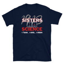 Load image into Gallery viewer, 1913 SISTERS IN SCIENCE - Short-Sleeve Unisex T-Shirt
