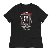 Load image into Gallery viewer, FHHS: EMPOWERMENT ELEVATES EXCELLENCE - Women&#39;s Relaxed T-Shirt
