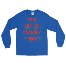 Load image into Gallery viewer, LSS - TRY TO OUTWORK ME! - Long Sleeve Shirt
