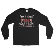 Load image into Gallery viewer, LSS - FHHS ONCE A HORNET...2 - Long Sleeve Shirt
