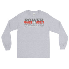 Load image into Gallery viewer, LSS - POWER IN WORDS - Long Sleeve Shirt
