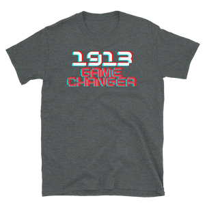 1913 GAME CHANGER - Short-Sleeve Unisex T-Shirt