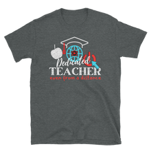 Load image into Gallery viewer, DISTANCE LEARNING TEACHER - Short-Sleeve Unisex T-Shirt
