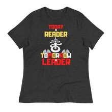 Load image into Gallery viewer, TODAY A READER... - Women&#39;s Relaxed T-Shirt
