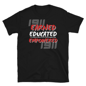 1911 (KAPPA) EARNED, EDUCATED, and EMPOWERED - Short-Sleeve Unisex T-Shirt