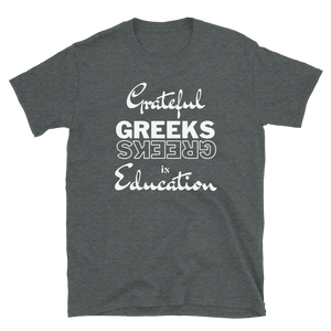 GRATEFUL GREEKS IN EDUCATION - Short-Sleeve Unisex T-Shirt