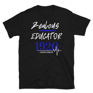 1920 ZEALOUS EDUCATOR - Short-Sleeve Unisex T-Shirt