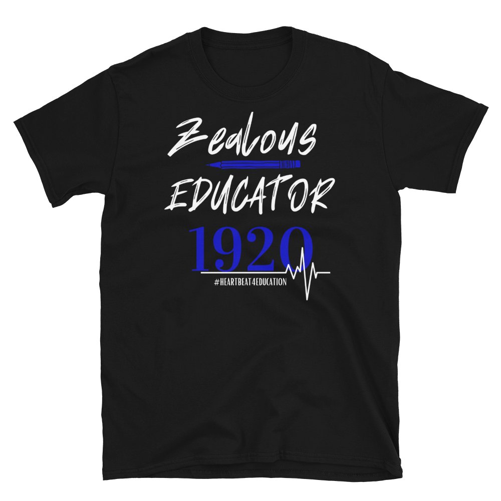 1920 ZEALOUS EDUCATOR - Short-Sleeve Unisex T-Shirt