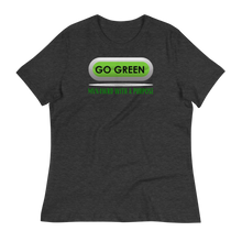 Load image into Gallery viewer, GO GREEN (Financial) - Women&#39;s Relaxed T-Shirt
