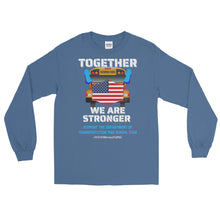 Load image into Gallery viewer, LSS - TOGETHER WE ARE STRONGER - Long Sleeve Shirt
