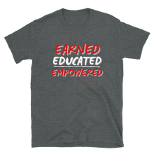 Load image into Gallery viewer, 1911 (KAPPA) EARNED, EDUCATED, and EMPOWERED - Short-Sleeve Unisex T-Shirt
