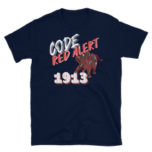 Load image into Gallery viewer, 1913 CODE RED ALERT - Short-Sleeve Unisex T-Shirt
