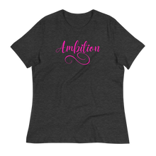 Load image into Gallery viewer, AMBITION (pink) - Women&#39;s Relaxed T-Shirt
