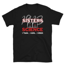 Load image into Gallery viewer, 1913 SISTERS IN SCIENCE - Short-Sleeve Unisex T-Shirt
