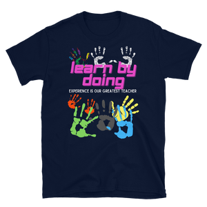 Learn By Doing - Short-Sleeve Unisex T-Shirt