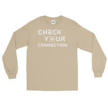 Load image into Gallery viewer, LSS - CHECK YOUR CONNECTION - Long Sleeve Shirt
