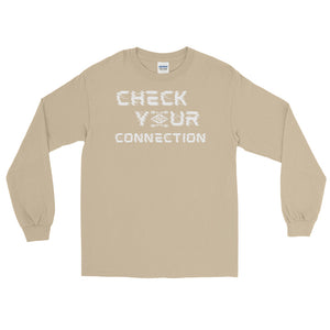 LSS - CHECK YOUR CONNECTION - Long Sleeve Shirt