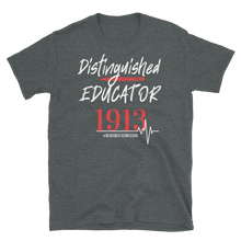 Load image into Gallery viewer, 1913 DISTINGUISHED EDUCATOR - Short-Sleeve Unisex T-Shirt
