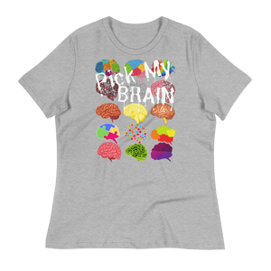 PICK MY BRAIN - Women's Relaxed T-Shirt