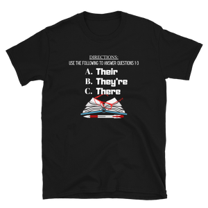 THERE, THEY'RE, THEIR...- Short-Sleeve Unisex T-Shirt