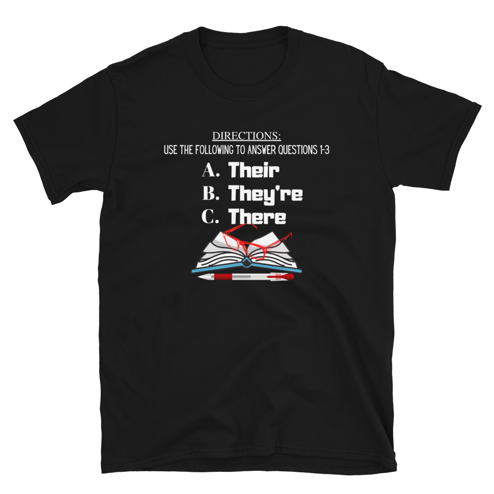 THERE, THEY'RE, THEIR...- Short-Sleeve Unisex T-Shirt