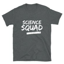 Load image into Gallery viewer, SCIENCE SQUAD - Short-Sleeve Unisex T-Shirt
