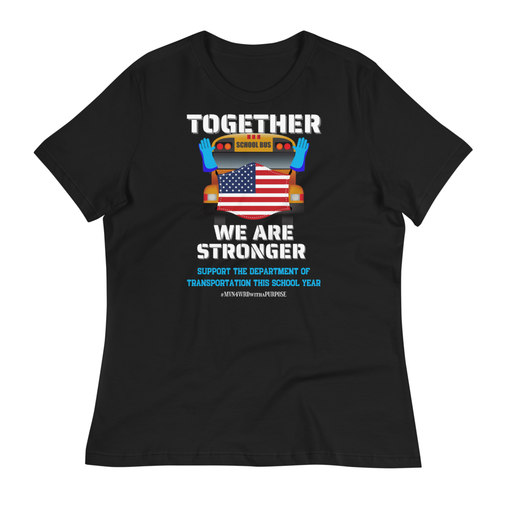 TOGETHER We Are STRONGER - Women's Relaxed T-Shirt