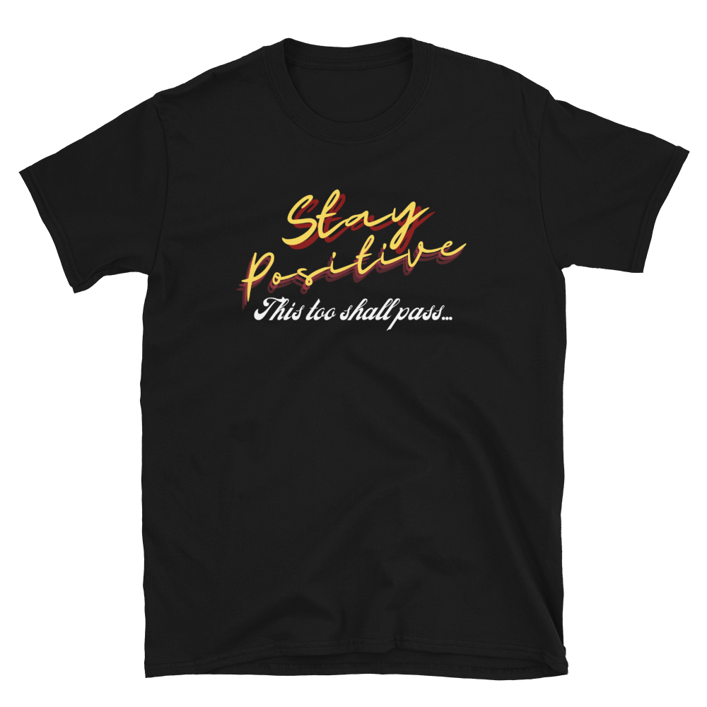 Stay POSITIVE - Short-Sleeve Unisex T-Shirt