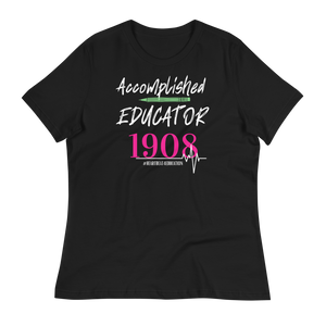 1908 ACCOMPLISHED EDUCATOR  - Women's Relaxed T-Shirt