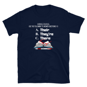 THERE, THEY'RE, THEIR...- Short-Sleeve Unisex T-Shirt