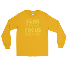 Load image into Gallery viewer, LSS - FEAR LESS FOCUS MORE - Long Sleeve Shirt
