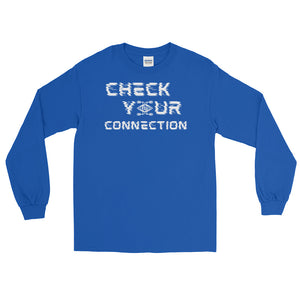 LSS - CHECK YOUR CONNECTION - Long Sleeve Shirt