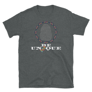 BE UNIQUE - Short-Sleeve Unisex T-Shirt