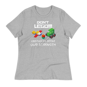 DON'T LEGO!!! - Women's Relaxed T-Shirt