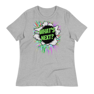 WHAT'S NEXT? - Women's Relaxed T-Shirt