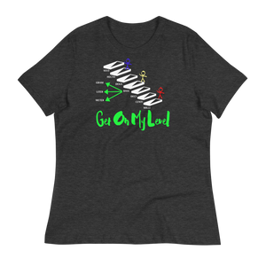 GET ON MY LEVEL - Women's Relaxed T-Shirt