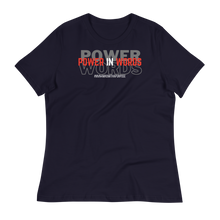 Load image into Gallery viewer, POWER IN WORDS - Women&#39;s Relaxed T-Shirt
