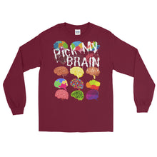 Load image into Gallery viewer, LSS - PICK MY BRAIN - Long Sleeve Shirt
