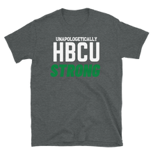 Load image into Gallery viewer, HBCU STRONG (green) - Short-Sleeve Unisex T-Shirt
