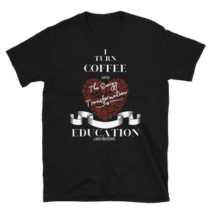 COFFEE EDUCATION TRANSFORMATION - Short-Sleeve Unisex T-Shirt